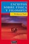 Escritos Sobre Fisica y Filosofia (Spanish Edition)