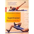 Supertrainer Beine und Po: Die effektivsten �bungen