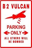 B 2 VULCAN PARKING military bomber sign