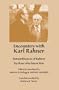 Encounters with Karl Rahner: Remembrances of Rahner by those who knew him (Marquette Studies in Theology)