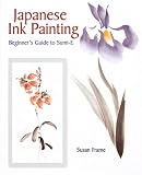 Japanese Ink Painting: Beginner's Guide to Sumi-E