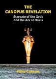 The Canopus Revelation: The Stargate of the Gods and the Ark of Osiris