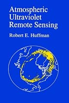 Atmospheric Ultraviolet Remote Sensing (International Geophysics)