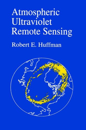 Atmospheric Ultraviolet Remote Sensing (International Geophysics)
