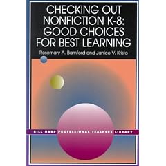 Checking Out Nonfiction K-8: Good Choices for Best Learning (Bill Harp Professional Teachers Library)