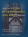 A Time Between Ashes And Roses (Modern Middle East Literature in Translation Series)