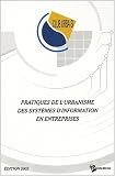 Pratiques de l'urbanisme des Syst�mes d'Information en entreprises - Edition 2003