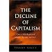 The Decline of Capitalism: Can a Self-Regulated Profits System Survive: Can the Self-regulated Profits System Survive?
