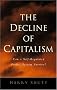The Decline of Capitalism: Can a Self-Regulated Profits System Survive: Can the Self-regulated Profits System Survive?