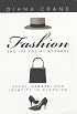 Fashion and Its Social Agendas: Class, Gender, and Identity in Clothing