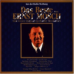 Ernst Mosch - Das Beste Von Ernst Mosch und Seinen Original Egerl&auml;nder Musikanten - Zortam Music