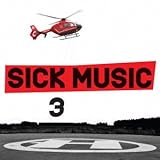SICK MUSIC 3