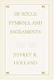 Of Souls, Symbols, and Sacraments