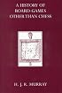 A History of Board-games Other Than Chess