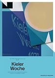 Kieler Woche : Geschichte eines Designwettebewerbs = history of a design contest