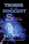 Thorns of an Innocent Soul: Novella