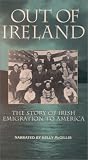 Out of Ireland - Irish Emigration to America