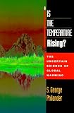 Is the Temperature Rising? The Uncertain Science of Global Warming