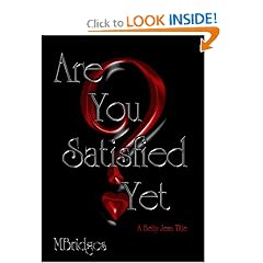 Are You Satisfied, Yet? (A Betty Jean Title)