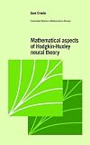Mathematical Aspects of Hodgkin-Huxley Neural Theory (Cambridge Studies in Mathematical Biology)