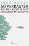 So verkaufen Sie sich richtig gut: Erfolgreich mit Selbst-PR