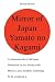 Book Mirror of Japan Yamato no Kagami: A whimsical tale of old Japan Whimsical: as in a literary trifle Mirror: Latin; mirabilis, something To be wondered 
