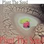 Plant The Seed