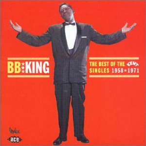 B.B. King - The Best Of The Kent Singles 1958-1971
