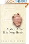 A Man After His Own Heart: A True Story