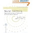 Neural Smithing: Supervised Learning in Feedforward Artificial... by Russell D. Reed and Robert J. Marks II