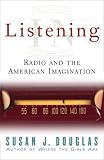 Listening in: Radio and American Imagination