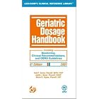 Geriatric Dosage Handbook: Including Monitoring, Clinical Recommendations, and OBRA... by Todd P. Semla, Judith L. Beizer, and Martin D. Higbee