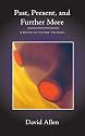 Past, Present, and Further More: A Book of Short Stories