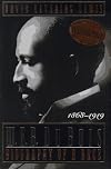W. E. B. Du Bois: Biography of a Race, 1868-1919