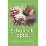 Schule als Spiel von Franz Kaufmann