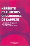 Hérédité et tumeurs urologiques de ladulte