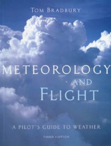 Meteorology and Flight: Pilot's Guide to Weather (Flying and Gliding)