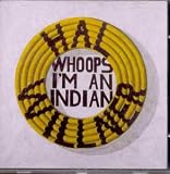 Search : Whoops I'm An Indian [VINYL]