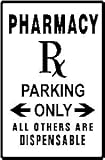 PHARMACY PARKING medical drug novelty sign