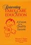 Reinventing Early Care and Education: A Vision for a Quality System