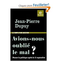 Avions-nous oubli� le mal ? : Penser la politique apr�s le 11 septembre