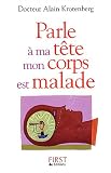 Parle � ma t�te mon corps est malade