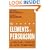 The Elements of Persuasion: Use Storytelling to Pitch Better, Sell Faster & Win More Business