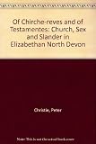 Of chirche-reves, and of testamentes : the church, sex and slander in Elizabethan North Devon