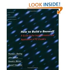 How to Build a Beowulf: A Guide to the Implementation and Application of PC Clusters