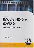 iMovie HD 6 + iDVD 6 Essential Training
