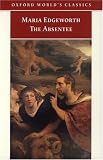 The Absentee (Oxford World's Classics)
