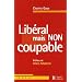 Lib�ral mais non coupable