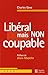 Libéral mais non coupable