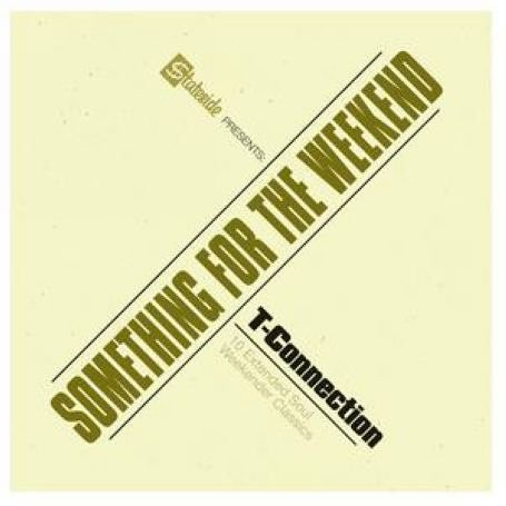 T-Connection - Something for the Weekend: Anthology - Zortam Music